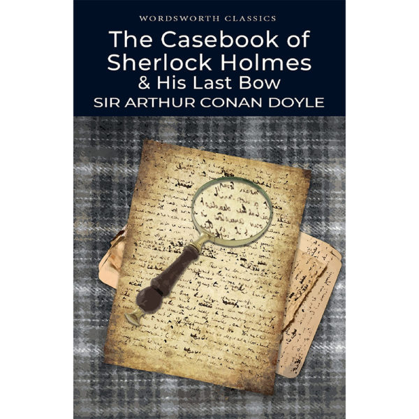 Casebook of Sherlock Holmes & His Last Bow, The