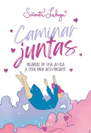 Caminar juntas: Palabras de una amiga a otra para acompañarse