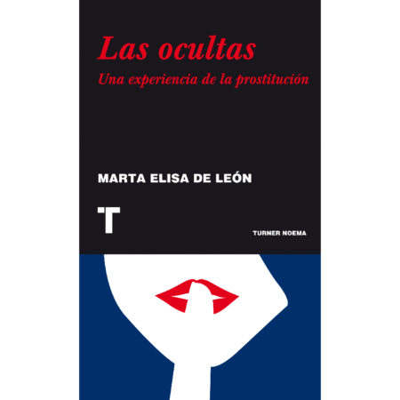 Ocultas, Las